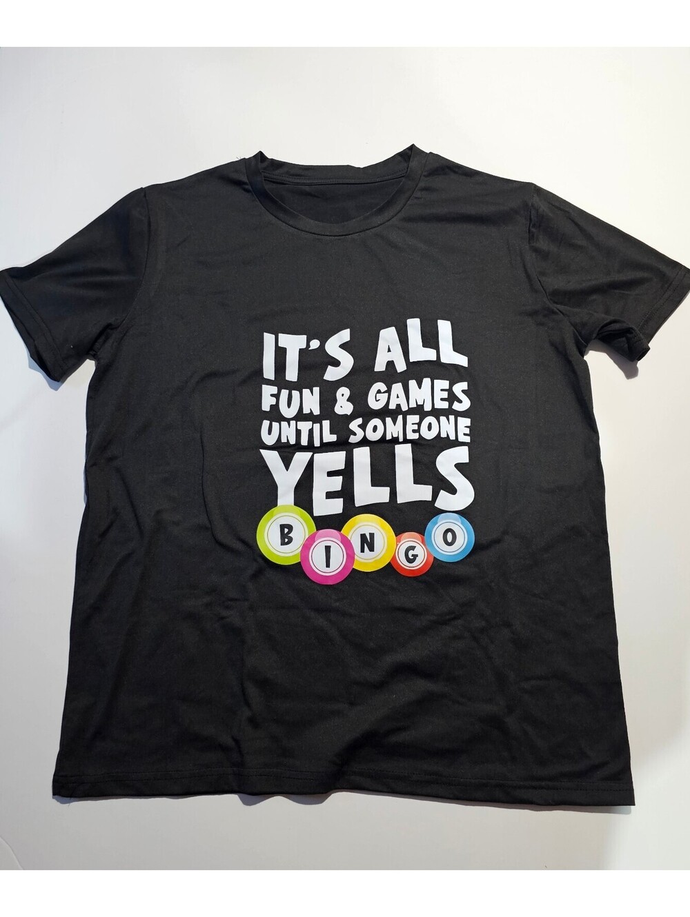 Shirt It's All Fun and Games Until Someone Yells Bingo graphic - Adult Medium